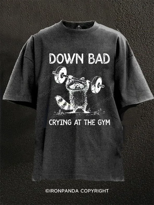 T-Shirt-Classic-DOWN BAD CRYING AT THE GYM Washed Gym Shirt