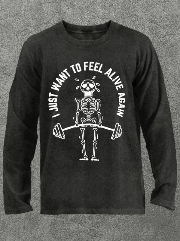 Long-Sleeve-Bamboo-I just want to feel alive again Washed Gym Long Sleeve Shirt