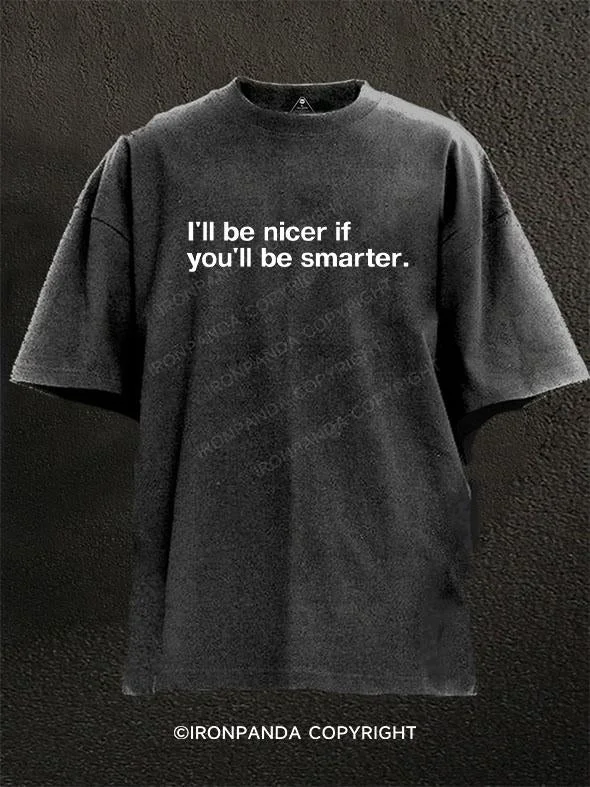 T-Shirt-Pink-I'll be nicer if you'll be smarter. Washed Gym Shirt