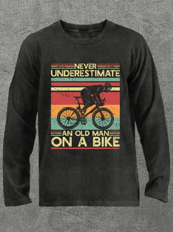 Long-Sleeve-Durable-Never Underestimate an Old Man On a Bike Washed Gym Long Sleeve Shirt