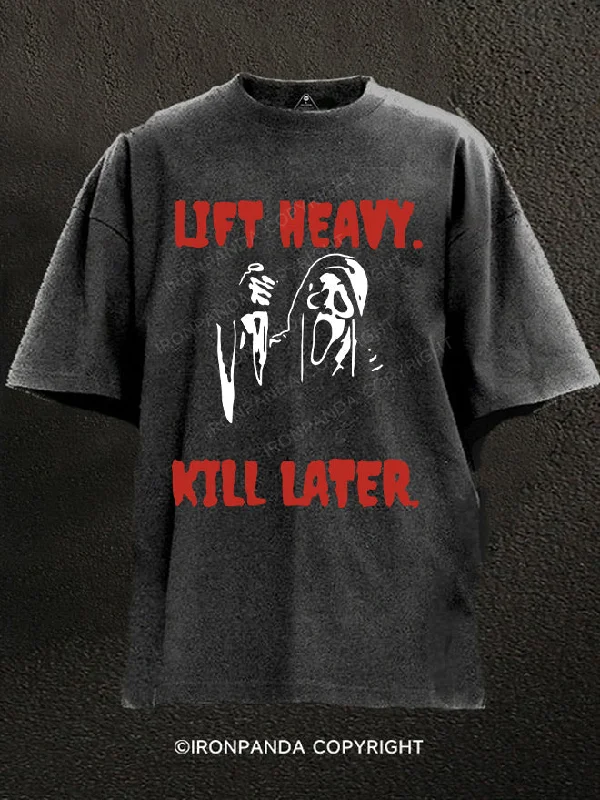 T-Shirt-Gothic-Lift Heavy. Kill Later. Washed Gym Shirt