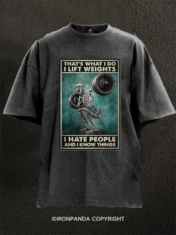 T-Shirt-Skateboarding-That's What I Do I Lift Weights  Washed Gym Shirt