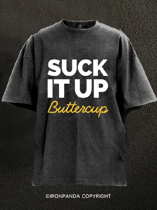 T-Shirt-Logo-Suck It Up Buttercup Washed Gym Shirt