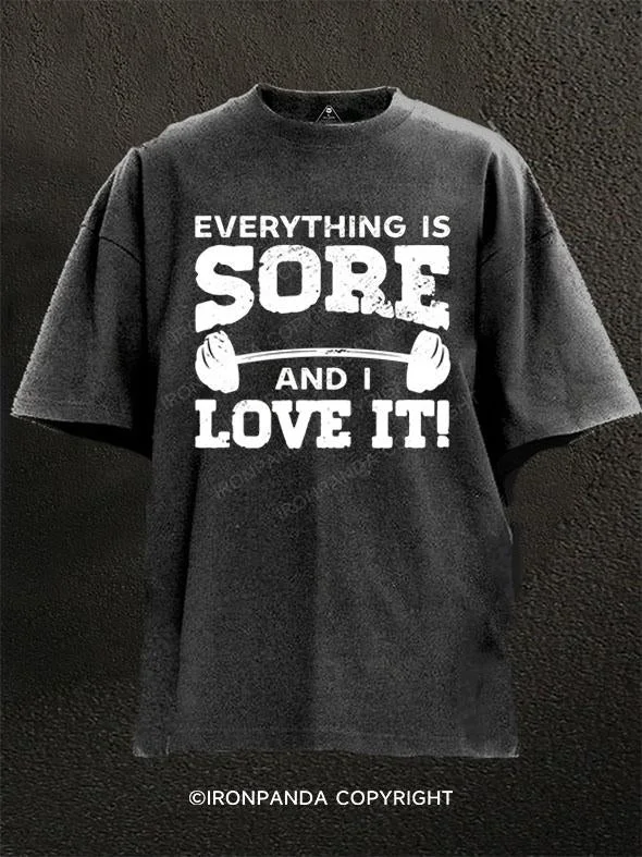 T-Shirt-Grey-EVERYTHING IS SORE AND I LOVE IT Washed Gym Shirt