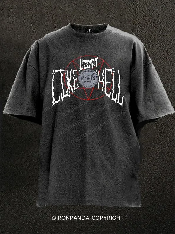 T-Shirt-Rock-Lift Like Hell Washed Gym Shirt