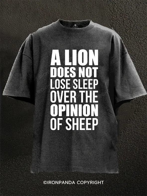 T-Shirt-Durable-A Lion Does Not Lose Sleep Over The Opinion Of Sheep Washed Gym Shirt