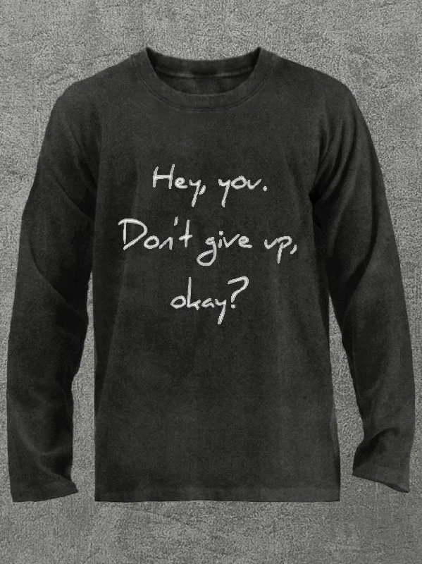 Long-Sleeve-Performance-hey you don't give up Washed Gym Long Sleeve Shirt