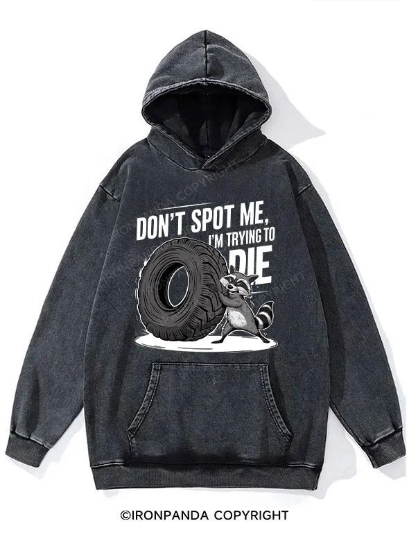 Hoodie-White-DON'T STOP ME I'M TRYING TO DIE Washed Gym Hoodie