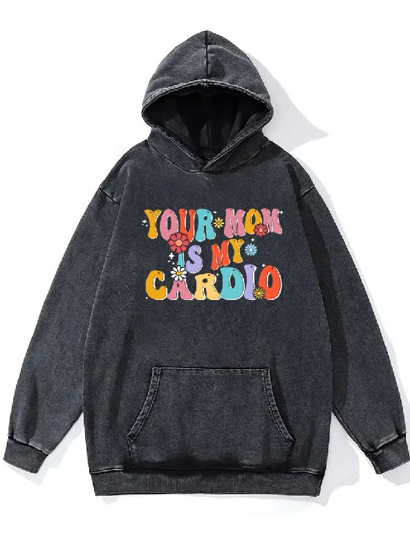 Hoodie-Premium-YOUR MOM IS MY CARDIO Washed Gym Hoodie