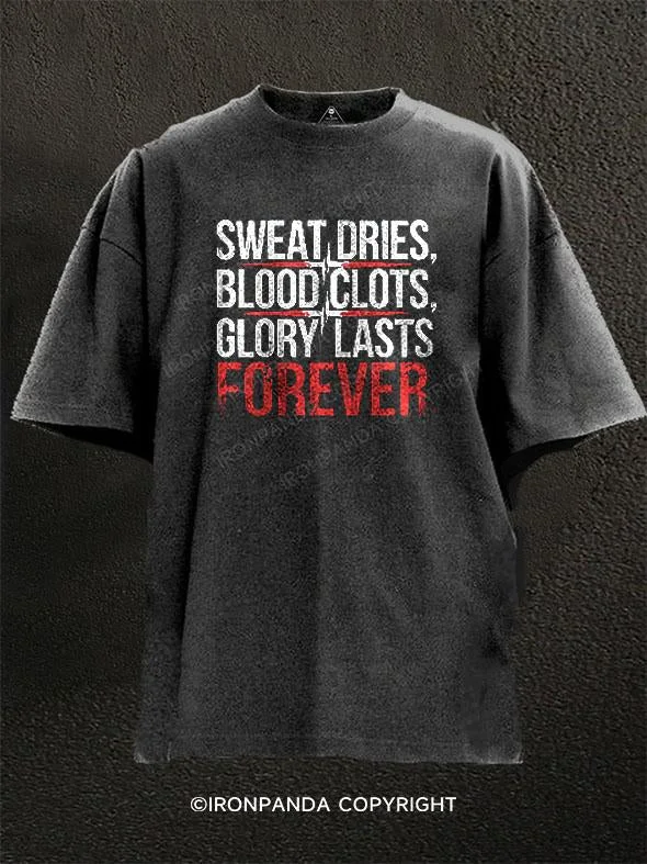 T-Shirt-Surfing-Sweat Dries, Blood Clots, Glory Lasts Forever! Washed Gym Shirt