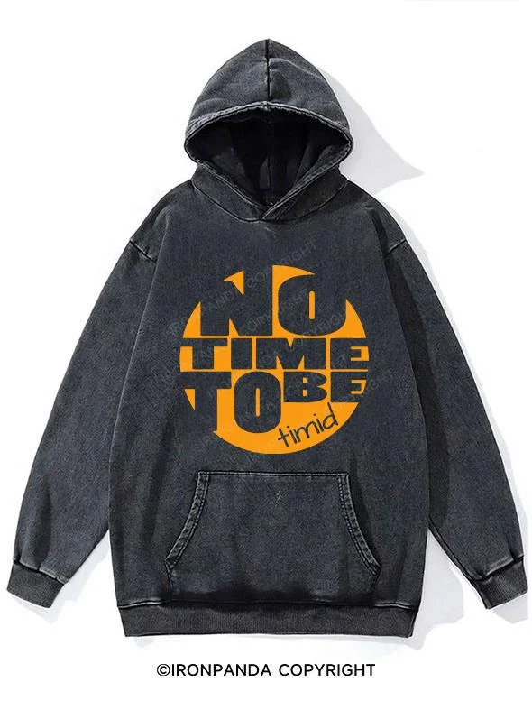 Hoodie-Hemp-NO TIME TO BE TIMID Washed Gym Hoodie