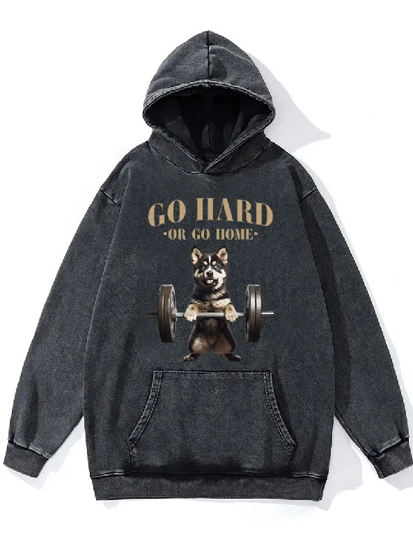 Hoodie-Printed-go hard or go home husky Washed Gym Hoodie