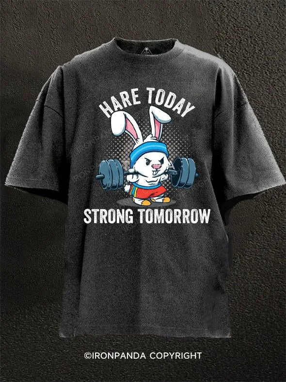 T-Shirt-Affordable-hare today strong tomorrow Washed Gym Shirt