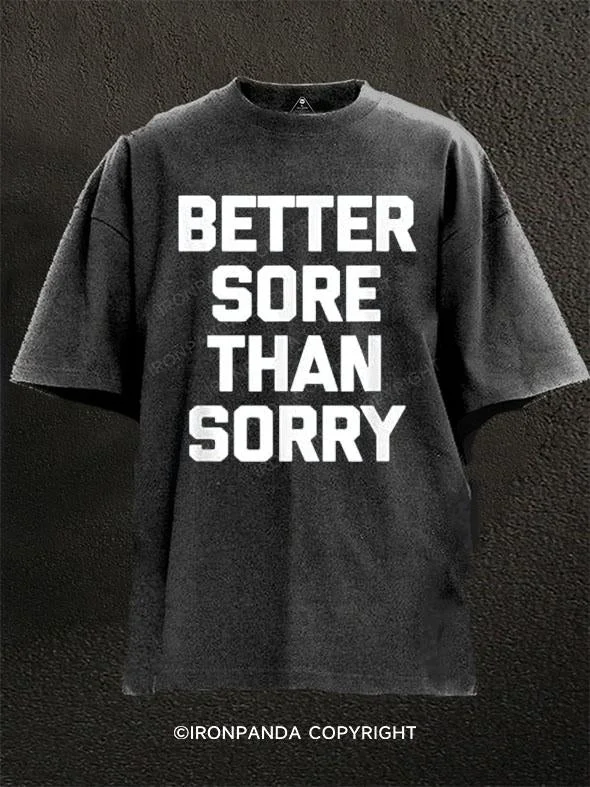 T-Shirt-Stretch-Better Sore Than Sorry Washed Gym Shirt