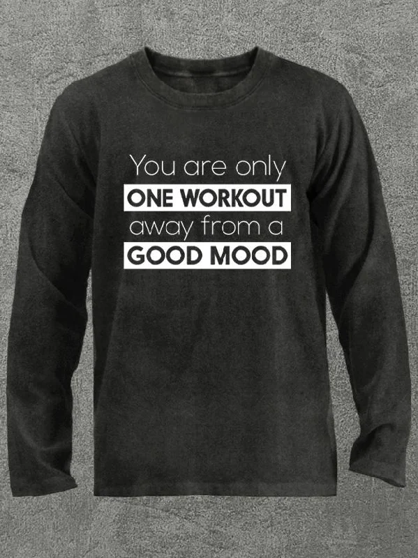 Long-Sleeve-Fleece-only one workout away from good mood Washed Gym Long Sleeve Shirt