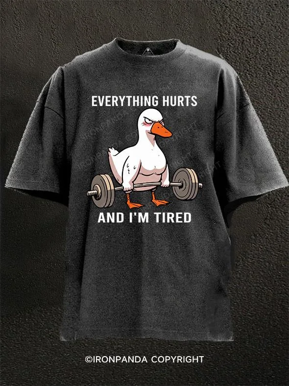 T-Shirt-Organic-Everything Hurts and Im Tired Duck Washed Gym Shirt