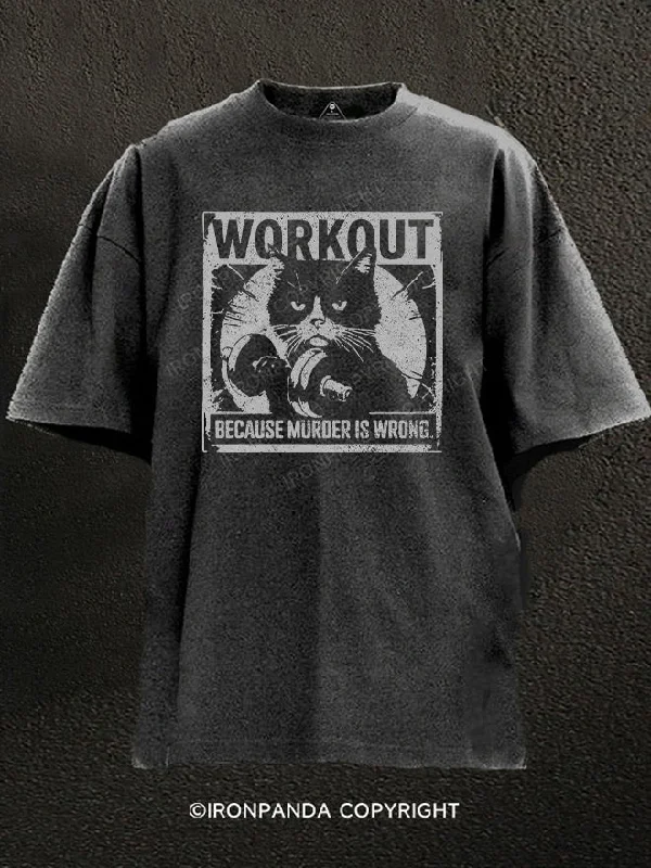 T-Shirt-Family-Matching-Workout because murder is wrong cat Washed Gym Shirt