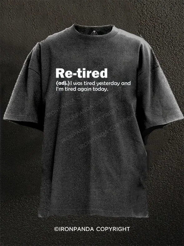 T-Shirt-Purple-Re-tired I Was Tired Yesterday and I'm Tired Again Today Washed Gym Shirt