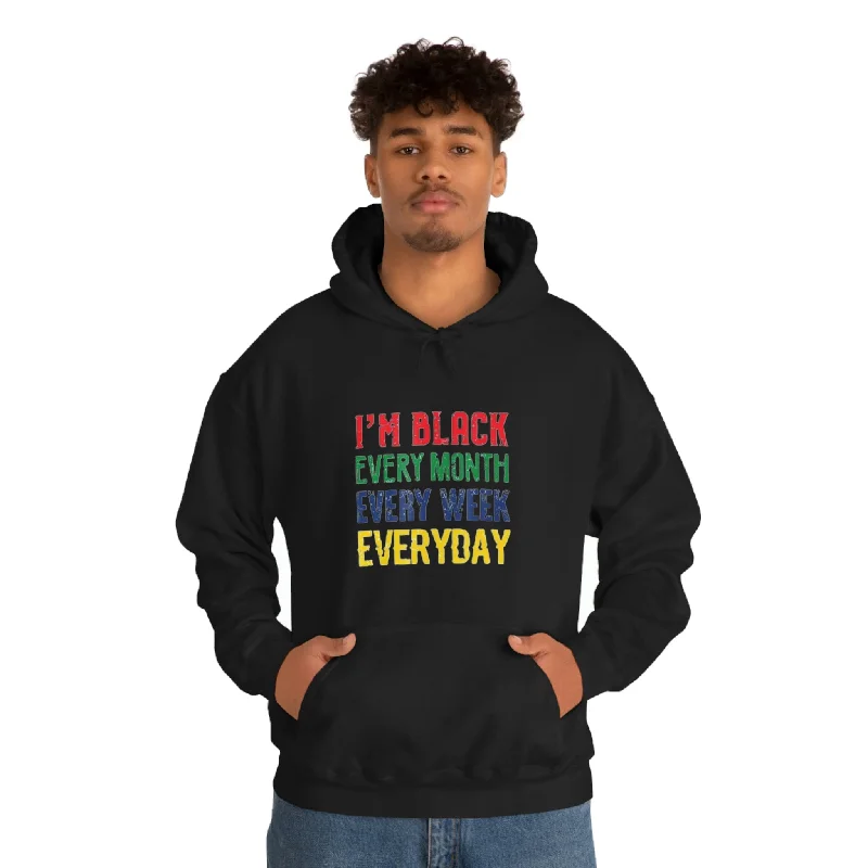 Hoodie-Outdoor-I'm Black Every Month Week Day Unisex Heavy Blend™ Hooded Sweatshirt