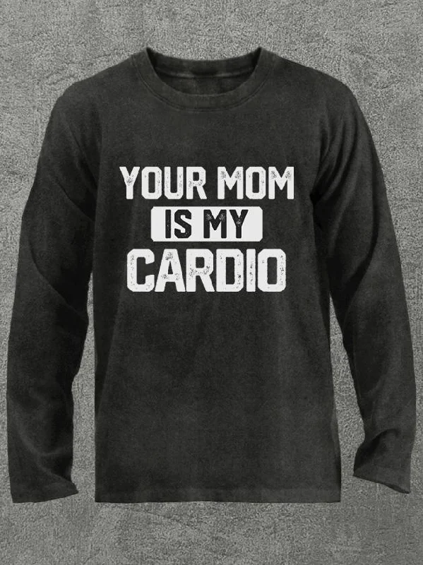 Long-Sleeve-Lightweight-your mom is my cardio Washed Gym Long Sleeve Shirt