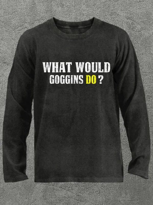 Long-Sleeve-Flex-What Would Goggins Do Washed Gym Long Sleeve Shirt