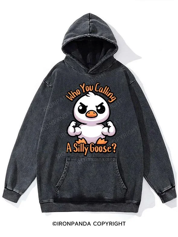 Hoodie-Daily-Wear-Who You Calling Silly Goose! Washed Gym Hoodie