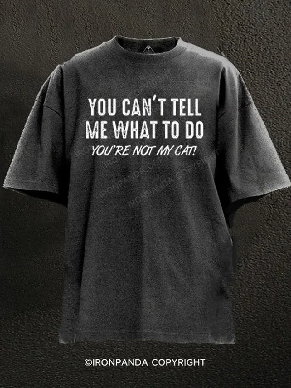 T-Shirt-Polka-Dot-You Can't Tell Me What To Do You're Not My Cat Washed Gym Shirt