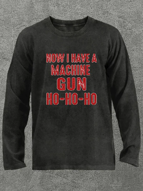 Long-Sleeve-Striped-NOW I HAVE A MACHINE GUN HO-HO-HO Washed Gym Long Sleeve Shirt