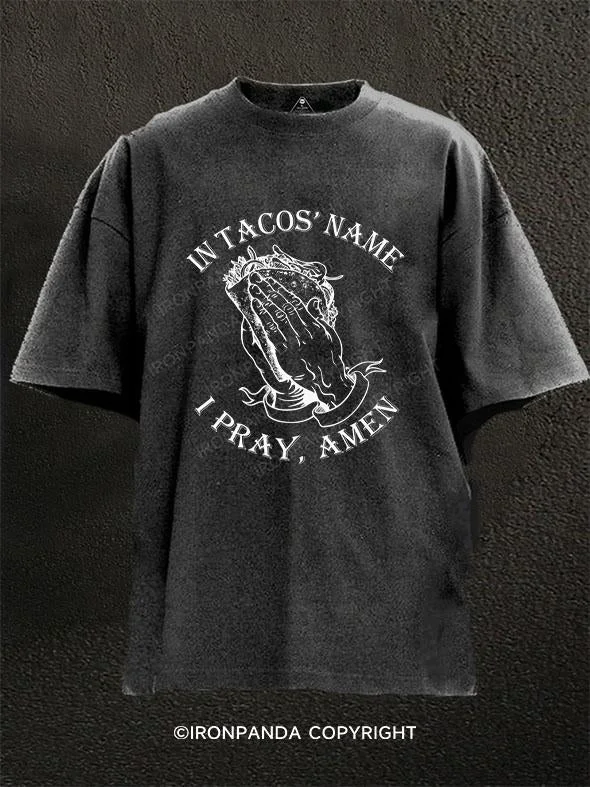 T-Shirt-DTG-Print-In Tacos' Name I Pray Amen Washed Gym Shirt