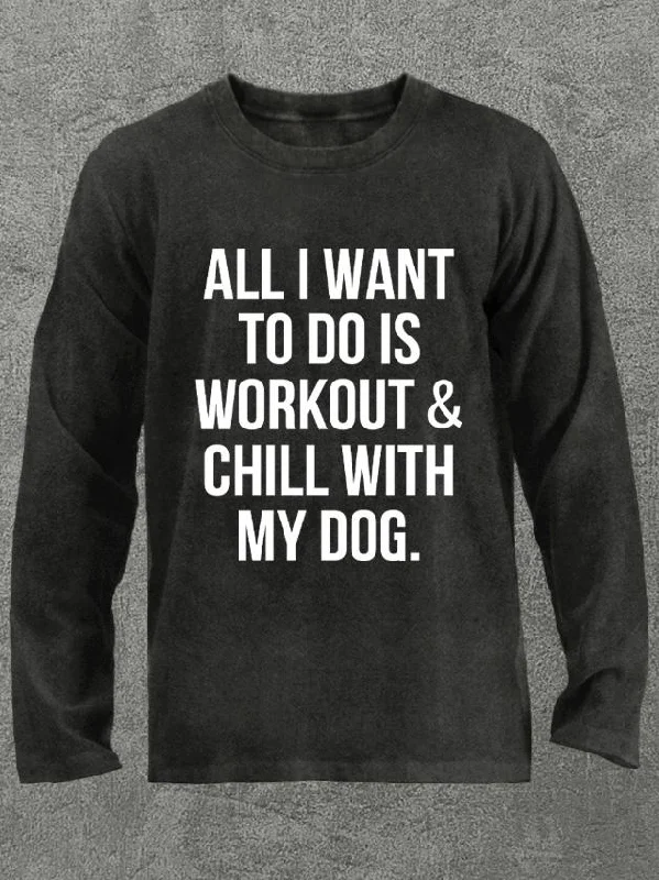 Long-Sleeve-Surfing-workout and chill with my dog Washed Gym Long Sleeve Shirt