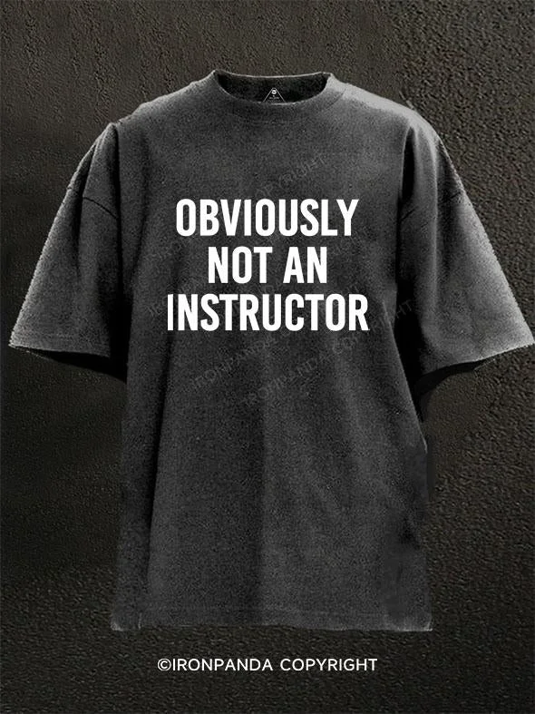 T-Shirt-Soft-Obviously Not An Instructor Washed Gym Shirt