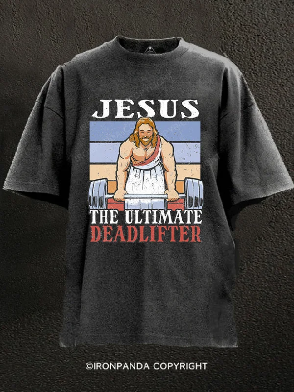 T-Shirt-Printed-Jesus The Ultimate Deadlifter  Washed Gym Shirt