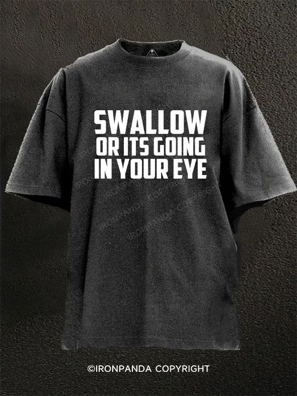 T-Shirt-Couple-SWALLOW OR ITS GOING IN YOUR EYE Washed Gym Shirt