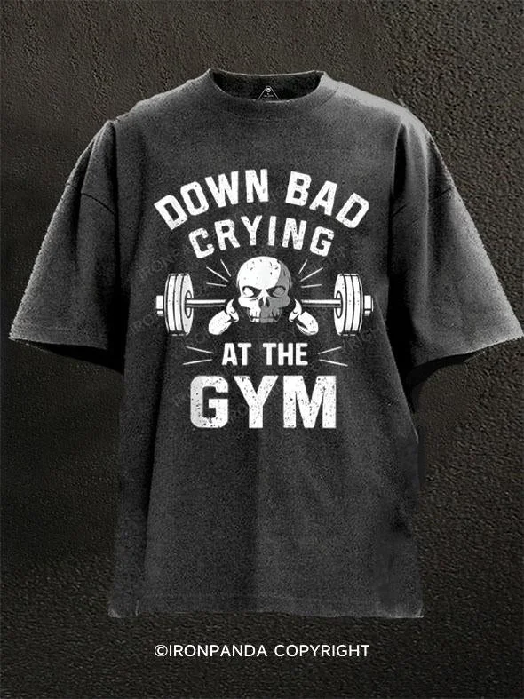 T-Shirt-Retro-DOWN BAD CRYING AT THE GYM Washed Gym Shirt