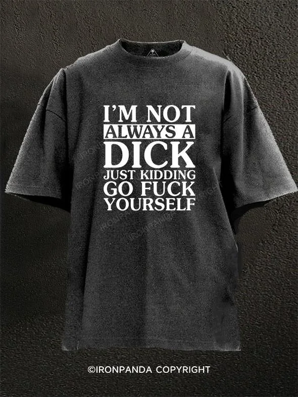 T-Shirt-Black-Im a Dick Washed Gym Shirt