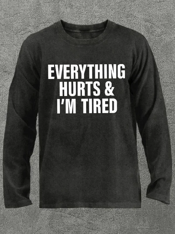 Long-Sleeve-Workwear-everything hurts and I'm tired Washed Gym Long Sleeve Shirt