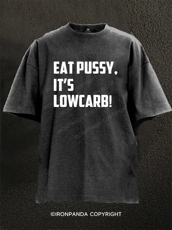 T-Shirt-Surfing-EAT PUSSY, IT'S LOWCARB! Washed Gym Shirt