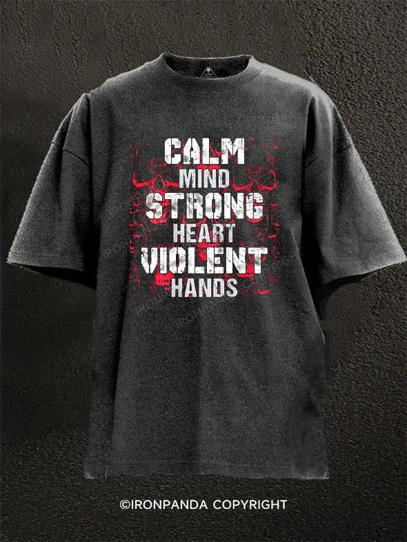 T-Shirt-Hiking-Calm Mind Strong Heart Violent Hands Washed Gym Shirt