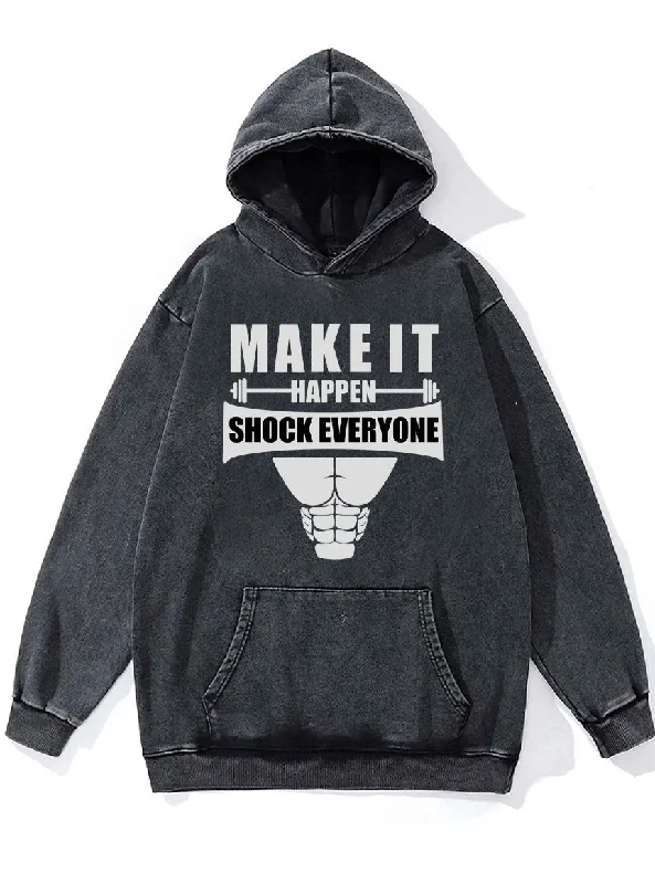 Hoodie-Edgy-make it happen shock everyone Washed Gym Hoodie