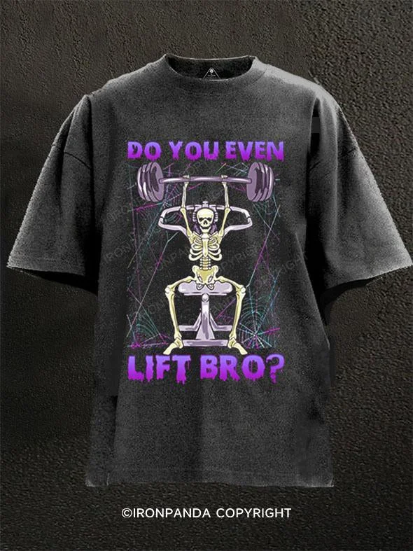 T-Shirt-Custom-DO YOU EVEN LIFT BRO?Washed Gym Shirt