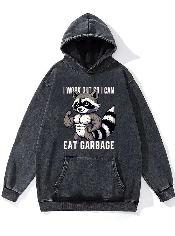 Hoodie-Urban-Style-I WORKOUT SO I CAN EAT GARBAGE Washed Gym Hoodie