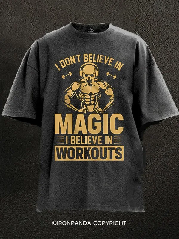 T-Shirt-Heavyweight-I DON'T BELIEVE IN MAGIC I BELIEVE IN WORKOUTS Washed Gym Shirt