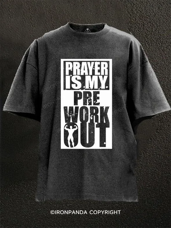 T-Shirt-Organic-PRAYER  IS MY  PRE WORK OUT Washed Gym Shirt