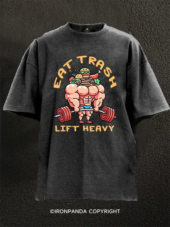 T-Shirt-Workwear-eat trash lift heavy Washed Gym Shirt