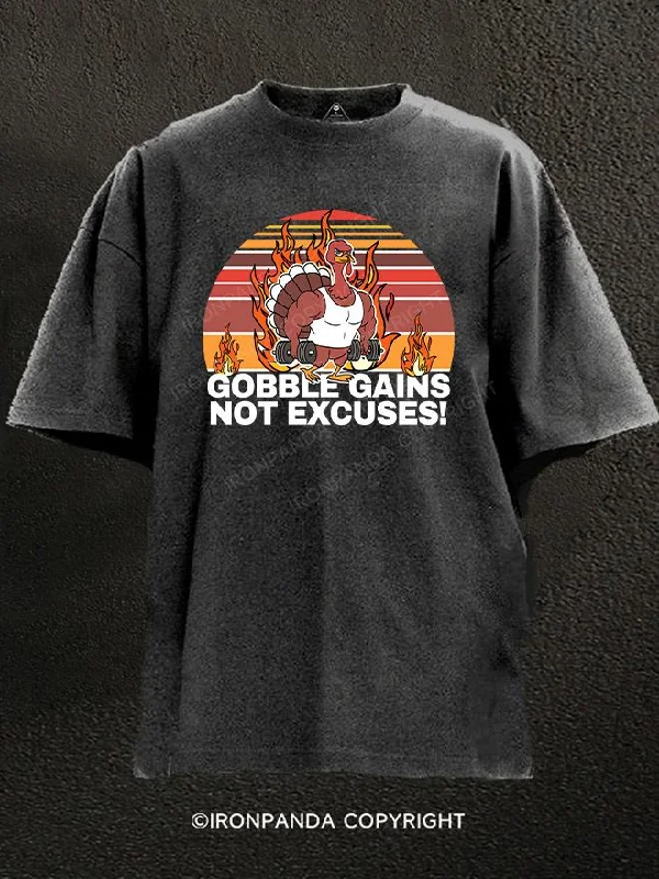 T-Shirt-Slogan-Gobble gains, not excuses! Washed Gym Shirt