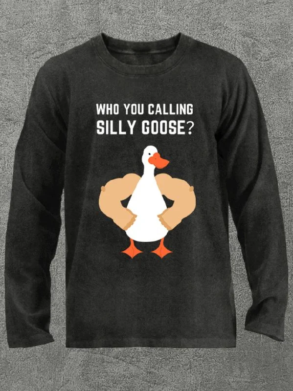 Long-Sleeve-Skateboarding-who you calling silly goose Washed Gym Long Sleeve Shirt