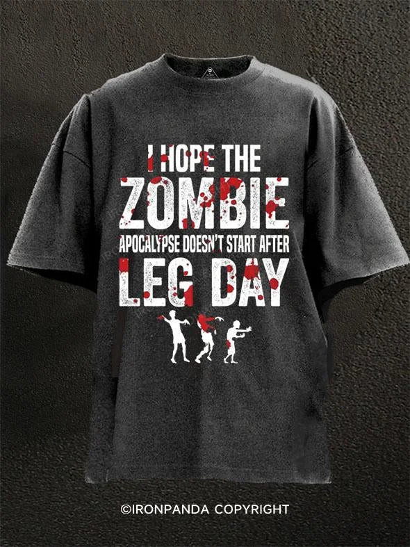 T-Shirt-Skateboarding-I Hope the Zombie Apocalypse Doesn't Come After Leg Day Washed Gym Shirt