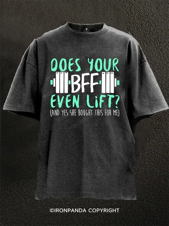 T-Shirt-Hiking-Does Your BFF Even Lift Washed Gym Shirt