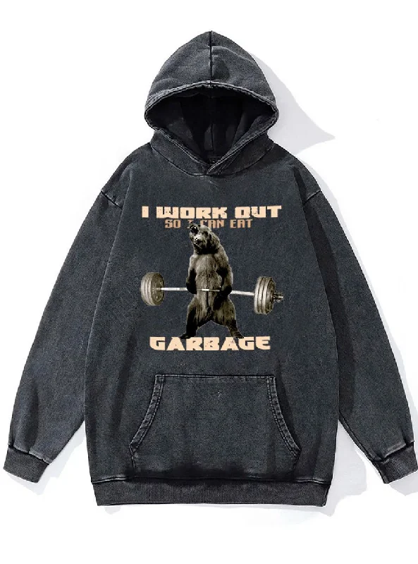 Hoodie-Skateboarding-I workout so I can eat garbage Washed Gym Hoodie