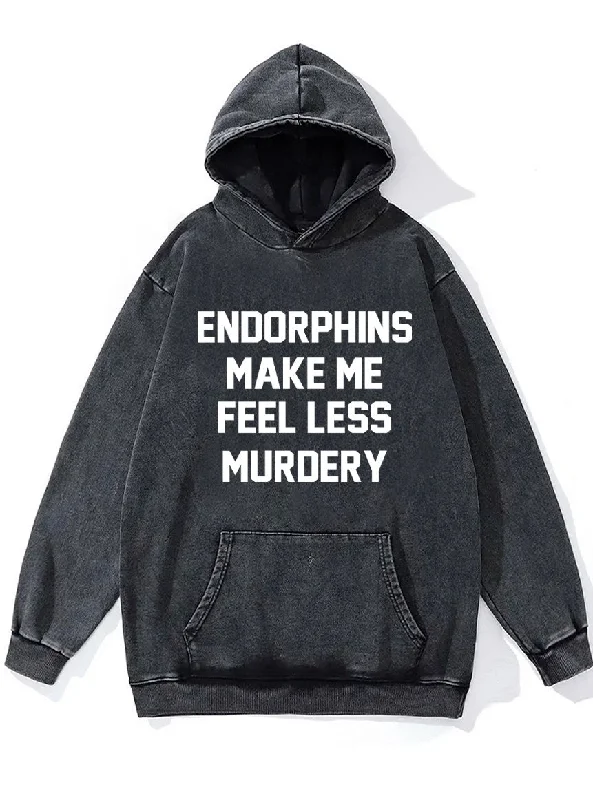 Hoodie-Retro-ENDORPHINS MAKE ME FEEL LESS MURDERY Washed Gym Hoodie